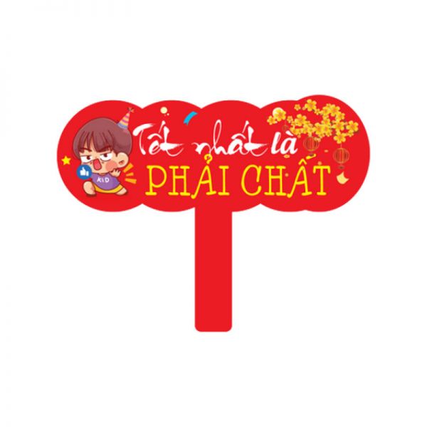 In hashtag cầm tay " Tết là nhất PHẢI CHẤT"
